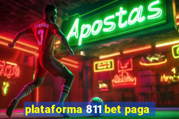 plataforma 811 bet paga